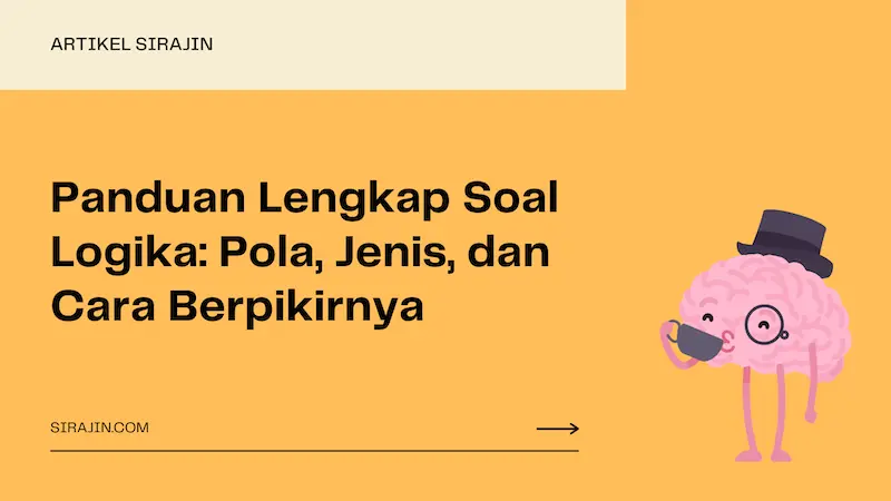 Panduan Lengkap Soal Logika: Pola, Jenis, dan Cara Berpikirnya